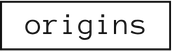 Origins